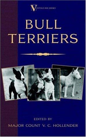 Bull Terriers (A Vintage Dog Books Breed Classic - Bull Terrier)