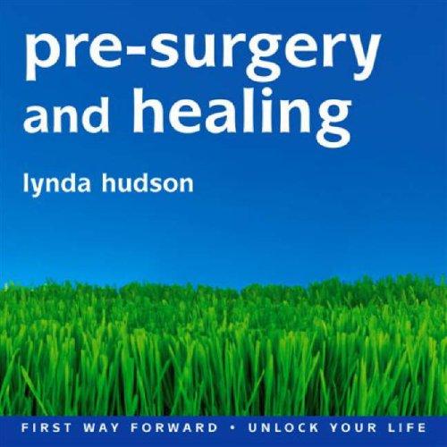 Pre-surgery and Healing