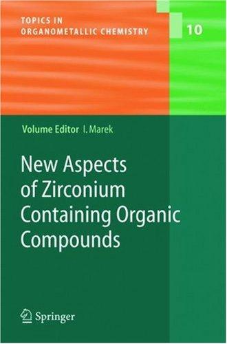 New Aspects of Zirconium Containing Organic Compounds (2005)