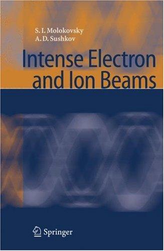 Intense Electron and Ion Beams (2005)