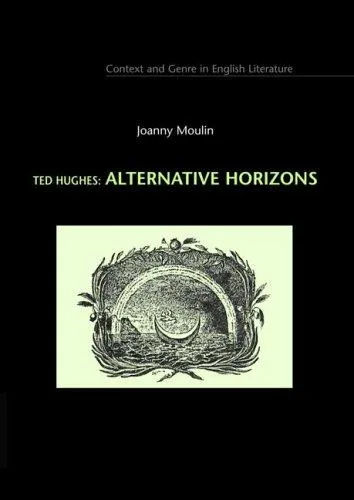 Ted Hughes : Alternative Horizons