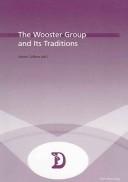 The Wooster Group and Its Traditions