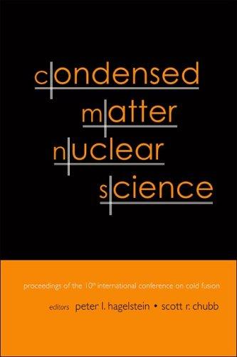 Condensed Matter Nuclear Science - Proceedings of the 10th International Conference on Cold Fusion