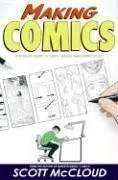 Making Comics : Storytelling Secrets of Comics, Manga and Graphic Novels