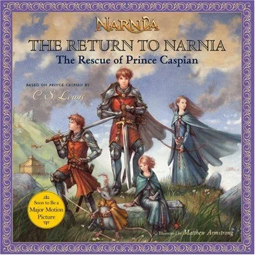 The Return to Narnia : The Rescue of Prince Caspian