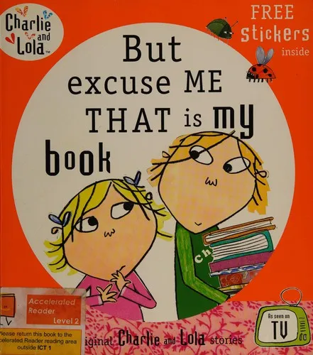 Charlie and Lola: But Excuse Me That is My Book