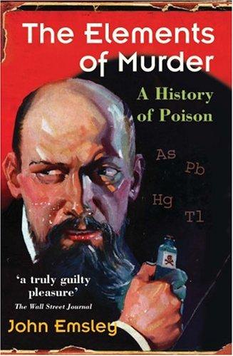 The Elements of Murder : A History of Poison