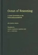 Ocean of Reasoning : A Great Commentary on Nagarjuna's Mulamadhyamakakarika