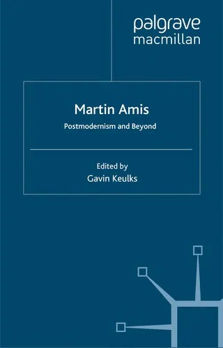 Martin Amis: Postmodernism and Beyond