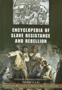 Encyclopedia of Slave Resistance and Rebellion