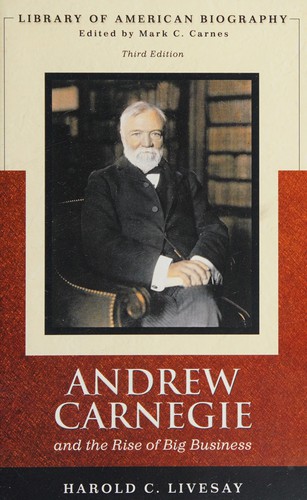 Andrew Carnegie and the Rise of Big Business