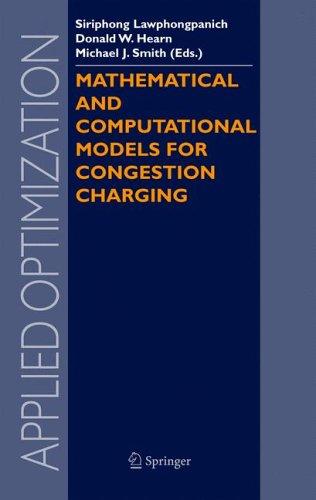 Mathematical and Computational Models for Congestion Charging (2006)