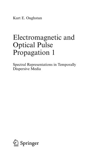 Electromagnetic and Optical Pulse Propagation 1