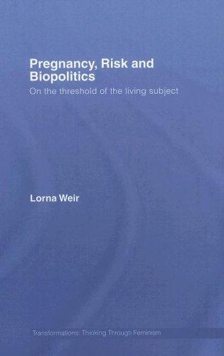 Pregnancy, Risk and Biopolitics