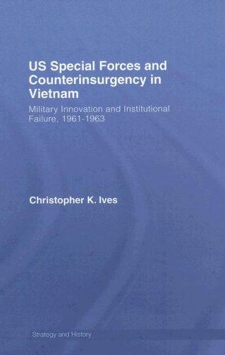 US Special Forces and Counterinsurgency in Vietnam