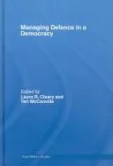 Managing Defence in a Democracy