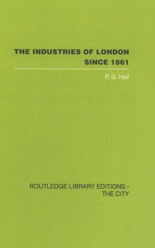 The Industries of London Since 1861