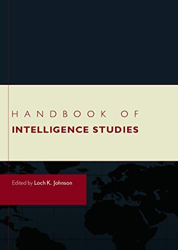 Handbook of Intelligence Studies