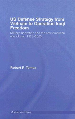 US Defence Strategy from Vietnam to Operation Iraqi Freedom
