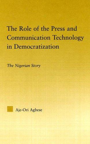 The Role of the Press and Communication Technology in Democratization