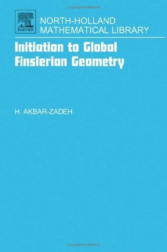 Initiation to Global Finslerian Geometry