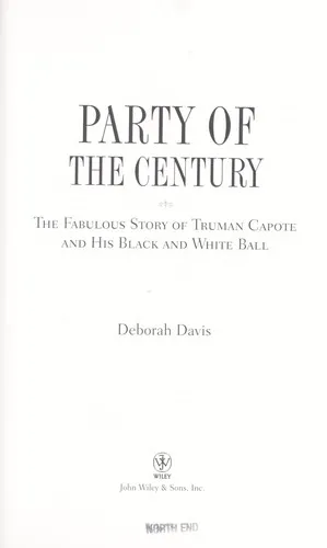 Party of the Century : The Fabulous Story of Truman Capote and His Black and White Ball