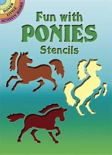 Fun with Ponies Stencils