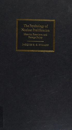 The Psychology of Nuclear Proliferation