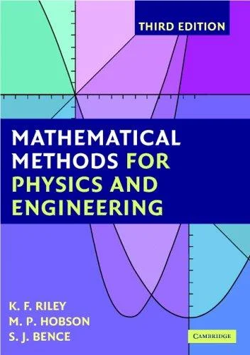 Mathematical Methods for Physics and Engineering : A Comprehensive Guide