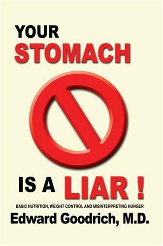 Your Stomach Is A Liar!