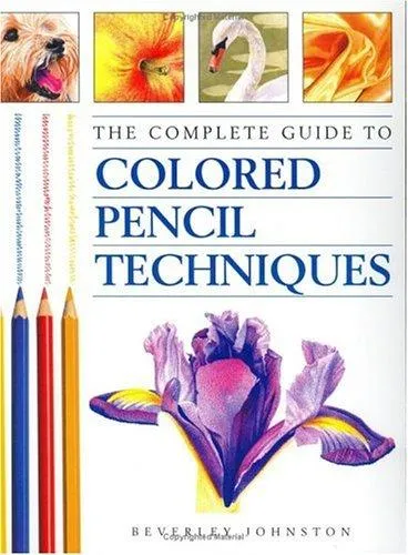 Complete Guide to Coloured Pencil Techniques