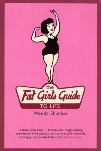 The Fat Girl's Guide to Life
