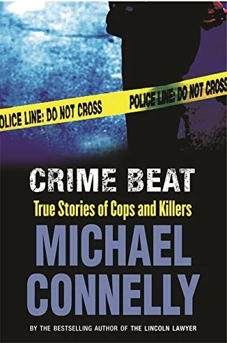 Crime Beat : Stories of Cops and Killers