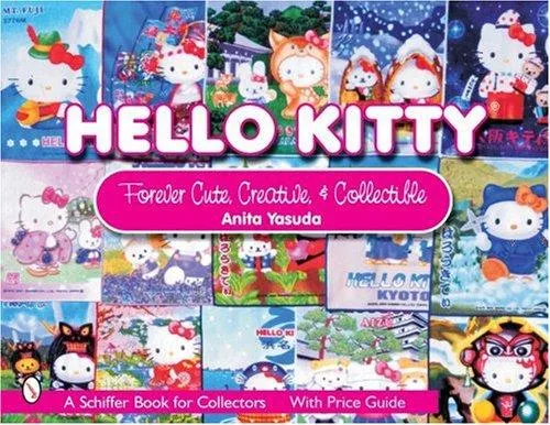 Hello Kitty (R) : Cute, Creative & Collectible