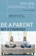 Be a Parent, Not a Pushover