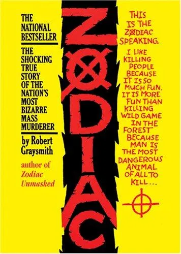 Zodiac : The Shocking True Story of the Nation's Most Bizarre Mass Murderer