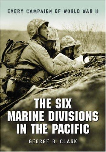 The Six Marine Divisions in the Pacific