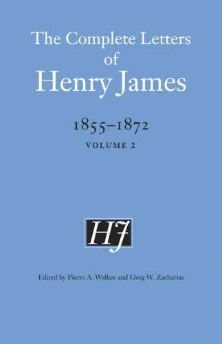 The Complete Letters of Henry James, 1855–1872 : Volume 1