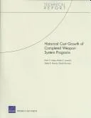 Historical Cost Growth of Completed Weapon System Programs