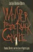 Whisper to the Black Candle