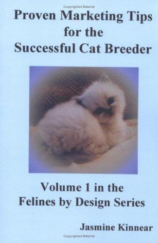 Proven Marketing Tips for the Successful Cat Breeder