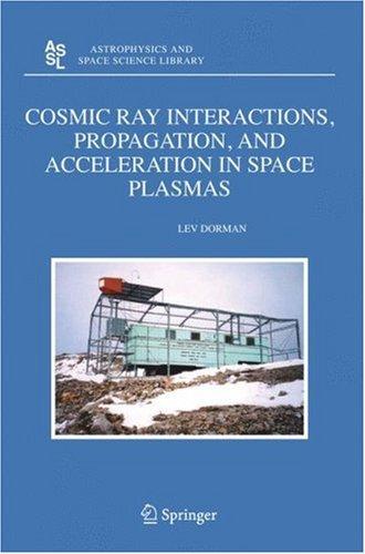 Cosmic Ray Interactions, Propagation, and Acceleration in Space Plasmas (2006)