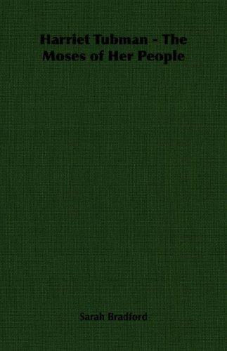 Harriet Tubman - The Moses of Her People