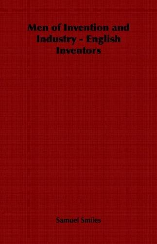 Men of Invention and Industry - English Inventors