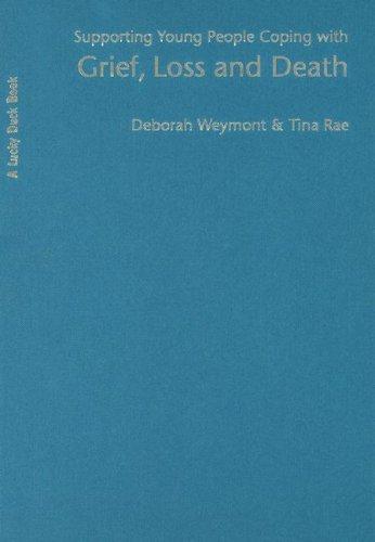 Supporting Young People Coping with Grief, Loss and Death