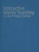 Interactive Maths Teaching in the Primary School