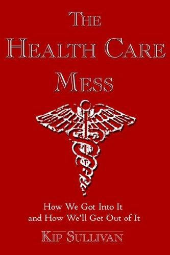 The Health Care Mess
