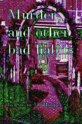 Murder, and Other Bad Habits