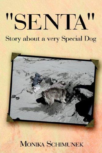 "Senta" Story About a Very Special Dog