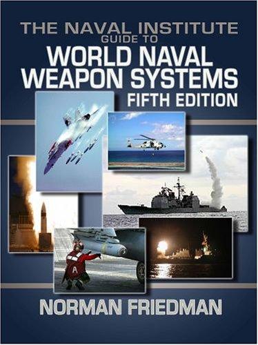 The Naval Institute Guide to World Naval Weapons Systems